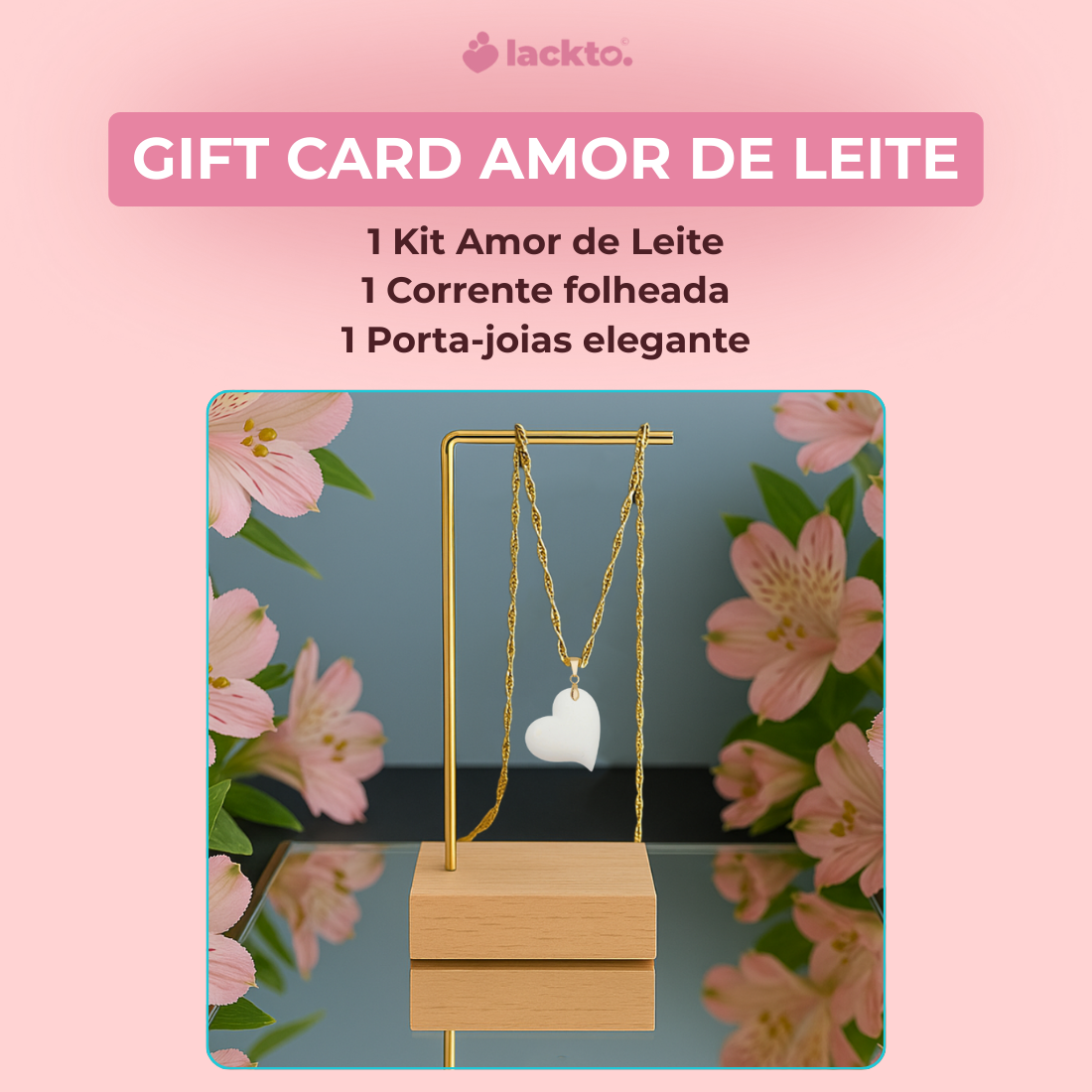 Gift Card - Combo com Amor de Leite, Corrente e Porta Joia